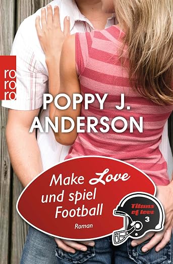 Make Love und spiel Football (Titans of Love, Band 3)