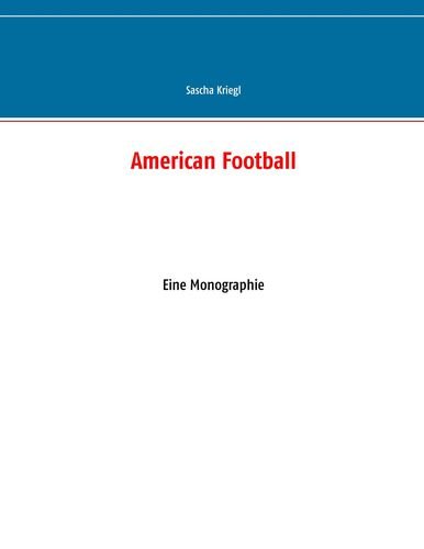 American Football: Eine Monographie